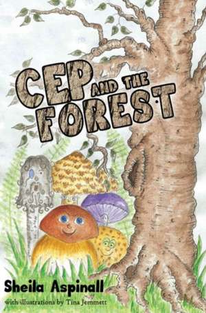 Cep and the Forest de Sheila Aspinall