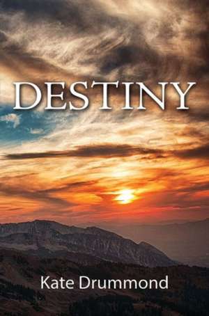 Destiny de Kate Drummond