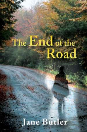 The End of the Road de Jane Butler