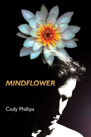 Mindflower de Cody Phillips