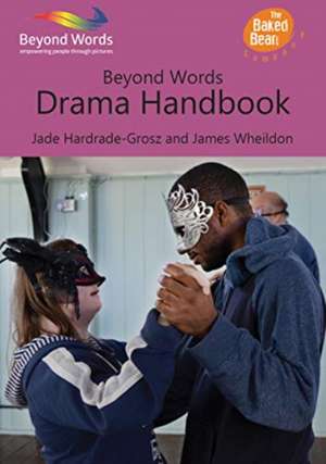 BEYOND WORDS DRAMA HANDBOOK de JADE HARDRADE-GROSZ