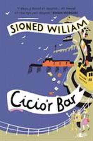 Cicio'r Bar de Sioned Wiliam