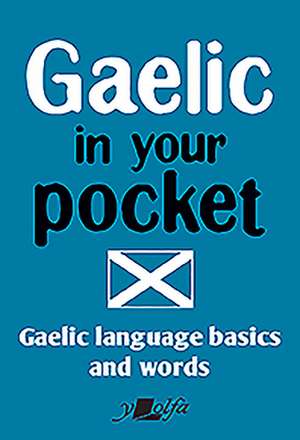 Gaelic in Your Pocket de Y Lolfa