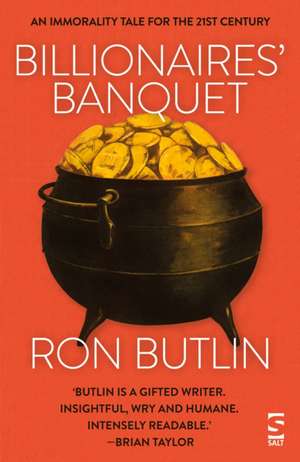 Billionaire's Banquet de Ron Butlin