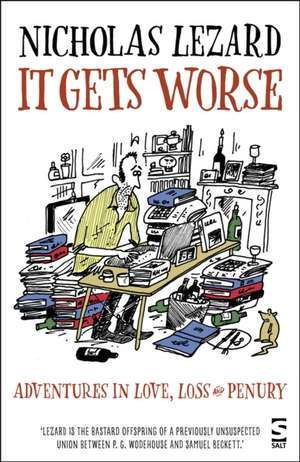 It Gets Worse de Nicholas Lezard