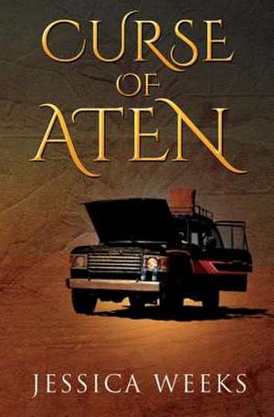 Curse of Aten de Jessica Weeks