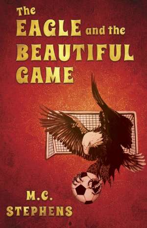 EAGLE & THE BEAUTIFUL GAME