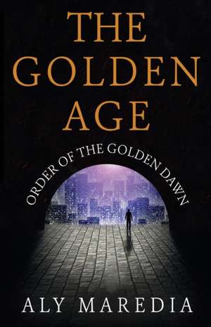 The Golden Age de Aly Maredia