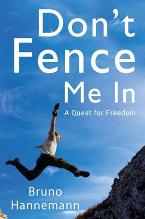 Don't Fence Me In de Bruno Hannemann