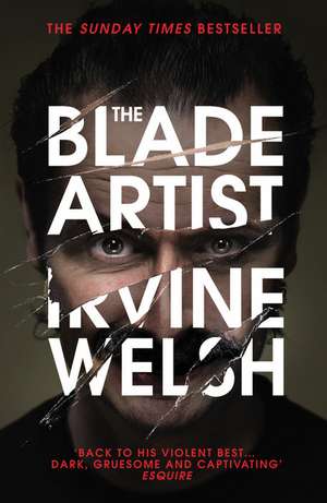 The Blade Artist de Irvine Welsh