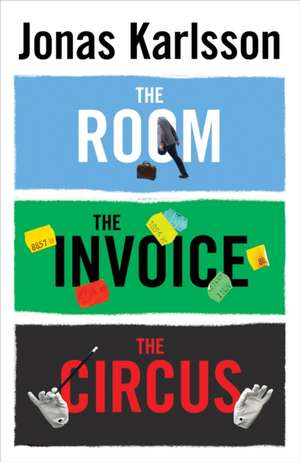 The Room, The Invoice, and The Circus de Jonas Karlsson