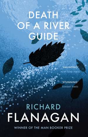 Death of a River Guide de Richard Flanagan