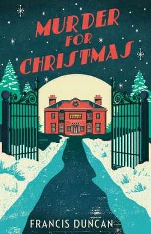 Murder for Christmas de Francis Duncan