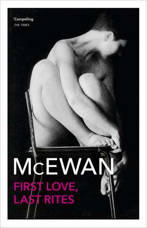 First Love, Last Rites de Ian McEwan