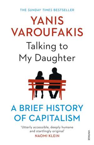 Talking to My Daughter de Yanis Varoufakis