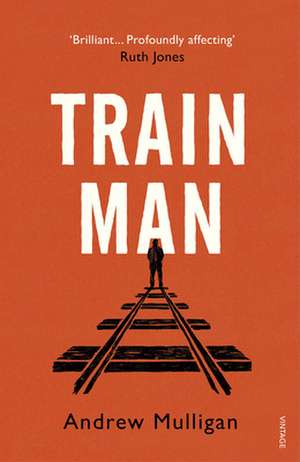 Train Man de Andrew Mulligan