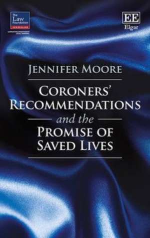 Coroners` Recommendations and the Promise of Saved Lives de Jennifer Moore