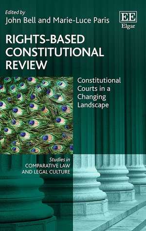 Rights–Based Constitutional Review – Constitutional Courts in a Changing Landscape de John Bell