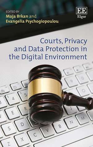 Courts, Privacy and Data Protection in the Digital Environment de Maja Brkan