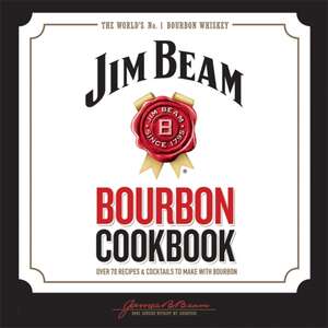 Jim Beam Bourbon Cookbook de Jim Beam