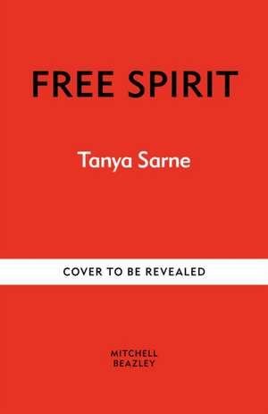 Free Spirit de Tanya Sarne