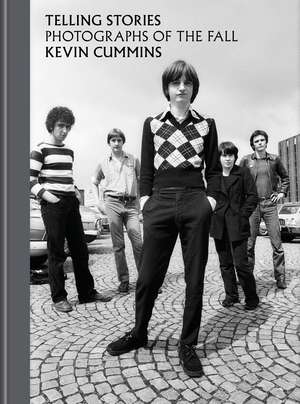 Telling Stories: Photographs of The Fall (Limited Edition) de Kevin Cummins