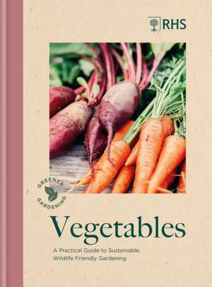 RHS Greener Gardening: Vegetables de Sally Nex