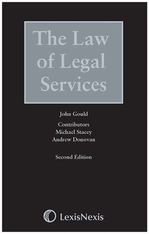 Gould, J: Law of Legal Services, The de John (Senior PartnerRussell-Cooke Solicitors) Gould