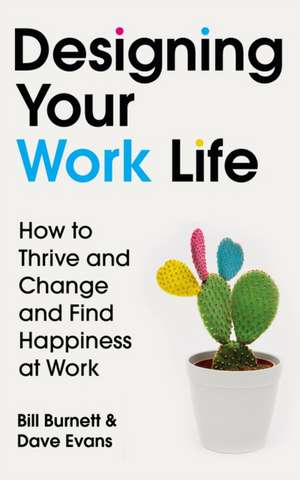 Designing Your Work Life de Bill Burnett