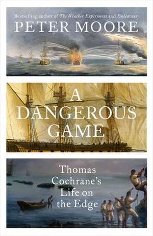 A Dangerous Game de Peter Moore