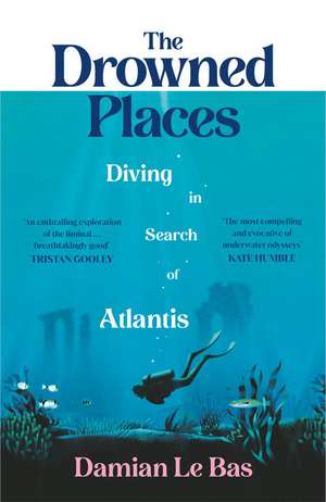 The Drowned Places de Damian Le Bas