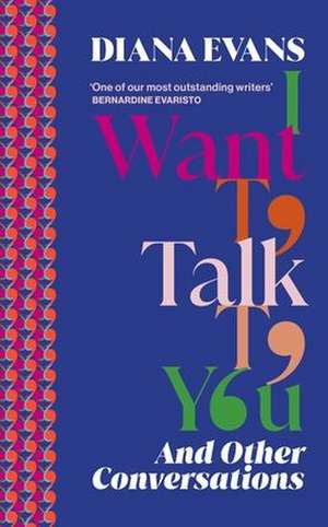 I Want to Talk to You de Diana Evans