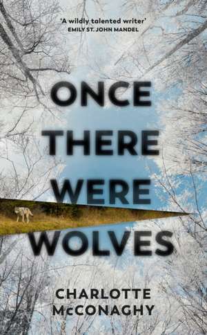 Once There Were Wolves de Charlotte McConaghy