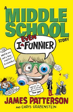 I Even Funnier: A Middle School Story de James Patterson