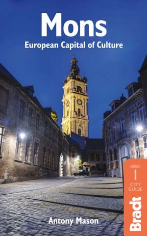 Mons - European Capital of Culture de Antony Mason