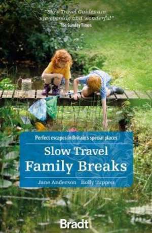 Slow Travel Family Breaks de Holly Tuppen