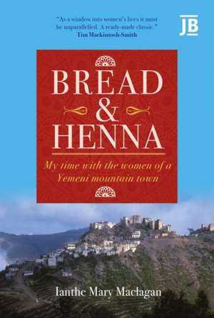 Bread and Henna de Maclagan Ianthe