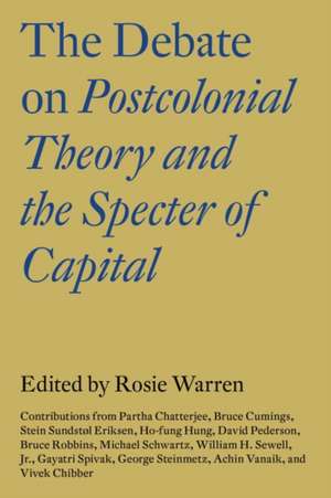 The Debate on Postcolonial Theory: A Revolutionary Edition de Vivek Chibber