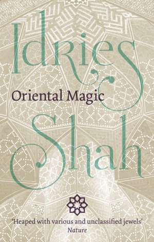 Oriental Magic de Idries Shah