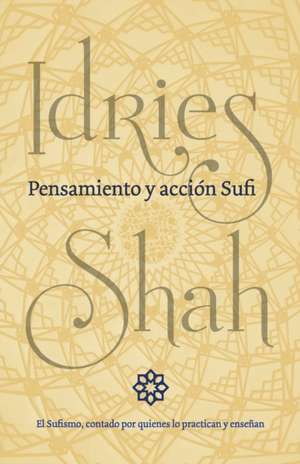 Pensamiento y acción Sufi de Idries Shah