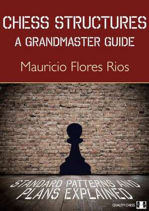 Chess Structures de Mauricio Flores Rois