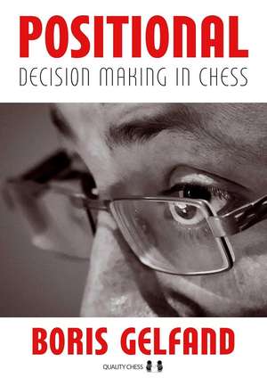 Positional Decision Making In Chess de Boris Gelfand