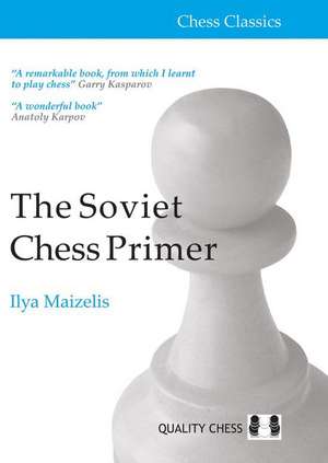 Soviet Chess Primer de Ilya Maizelis