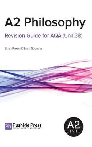 A2 Philosophy Revision Guide for AQA (Unit 3B) de Brian Poxon