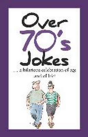 Over 70's Jokes de Helen Exley