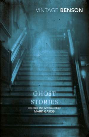 Ghost Stories: Selected and Introduced by Mark Gatiss de E. F. Benson