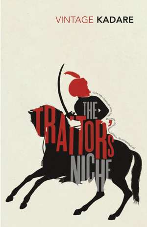 The Traitor's Niche de Ismail Kadare