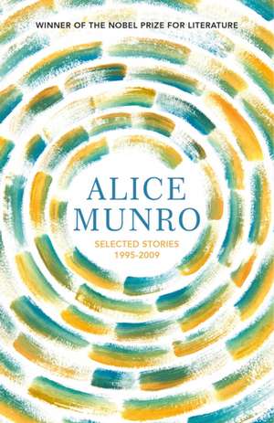 Selected Stories Volume Two: 1995-2009 de Alice Munro