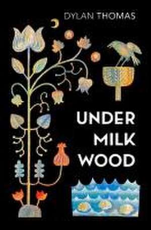 Under Milk Wood de Dylan Thomas