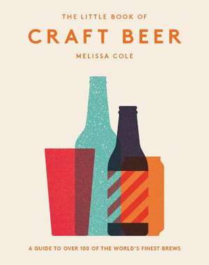 The Little Book of Craft Beer de Melissa Cole